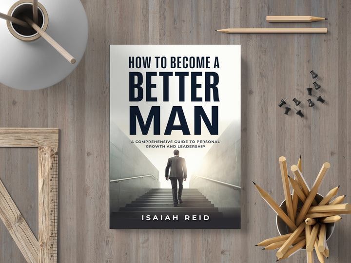 How To Become A Better Man