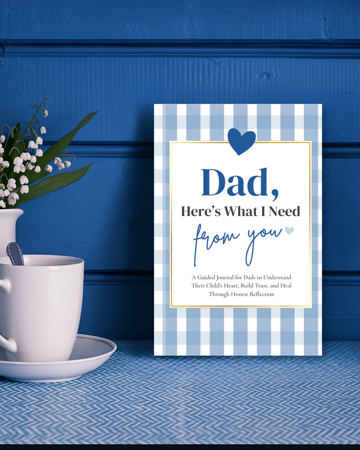 Dad, Here’s What I Need From You