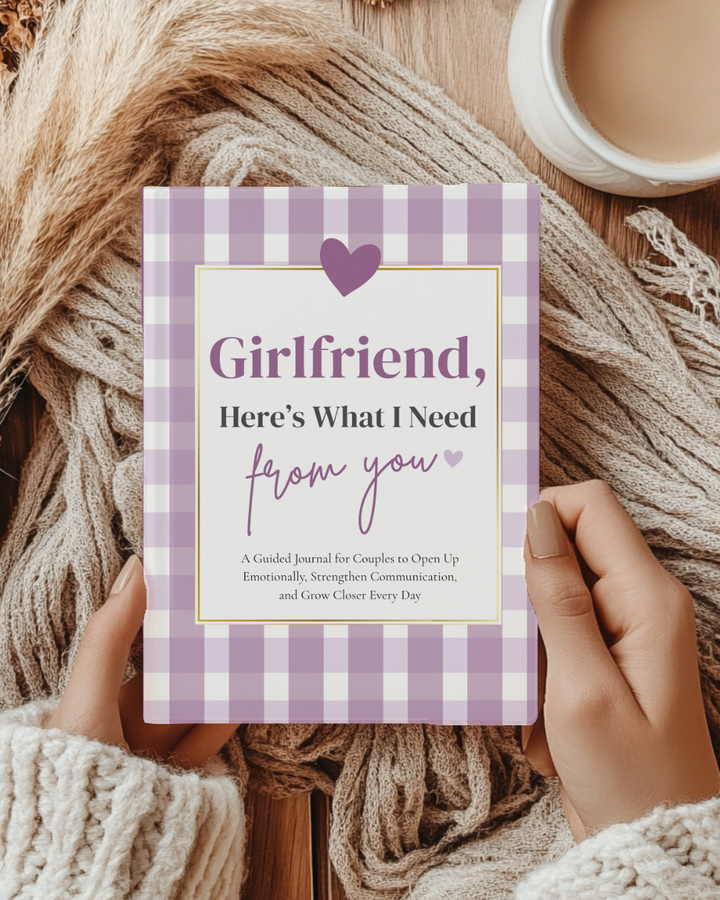 Girlfriend, Here’s What I Need From You