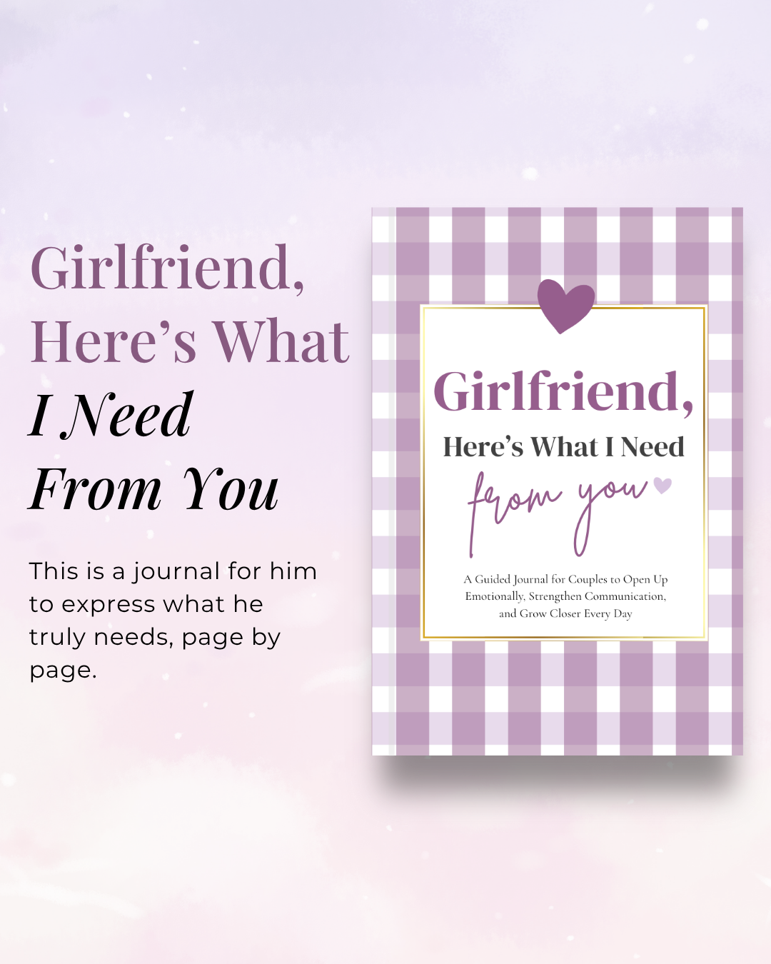 Girlfriend, Here’s What I Need From You