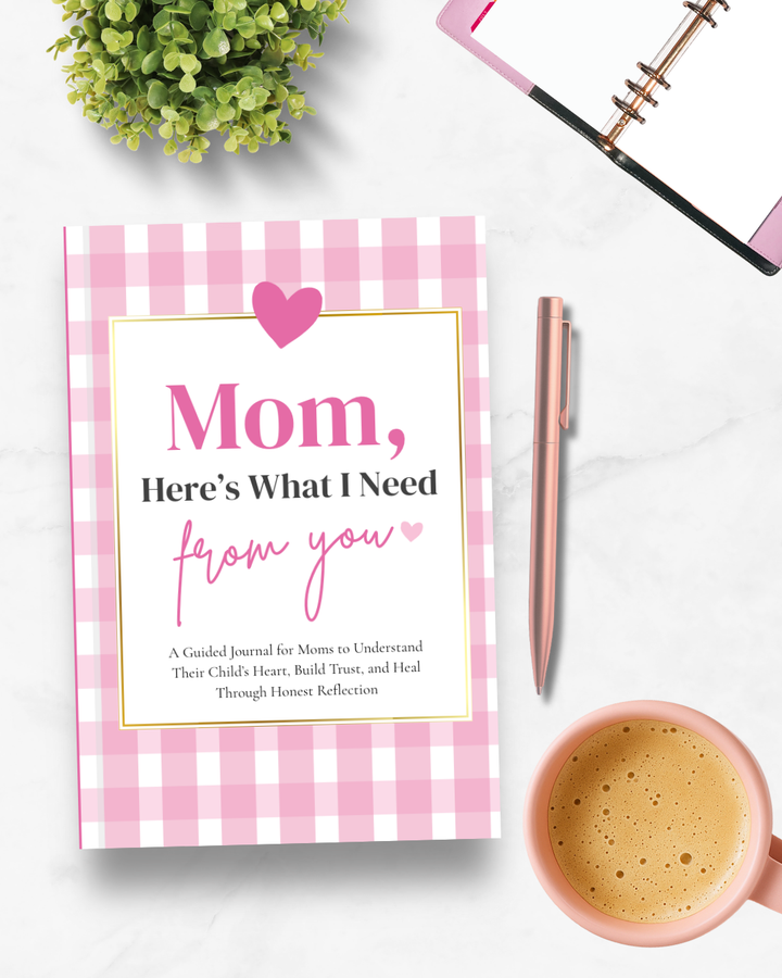 Mom, Here’s What I Need From You