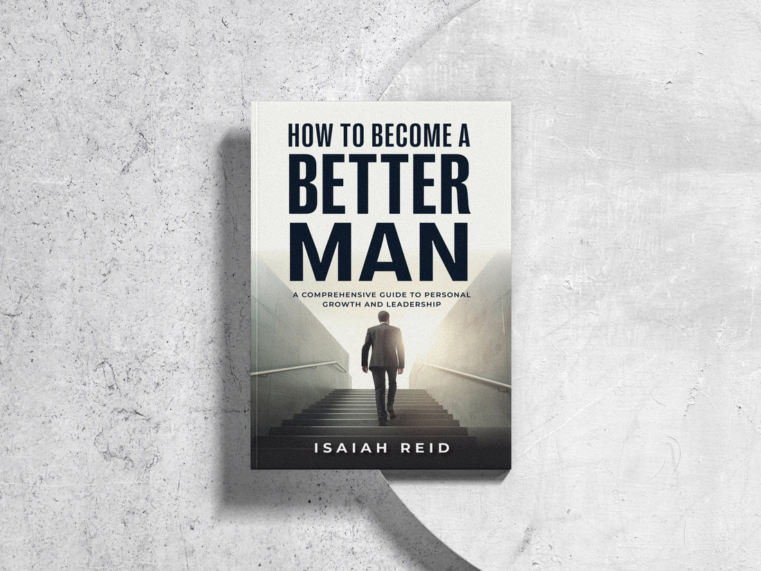 How To Become A Better Man