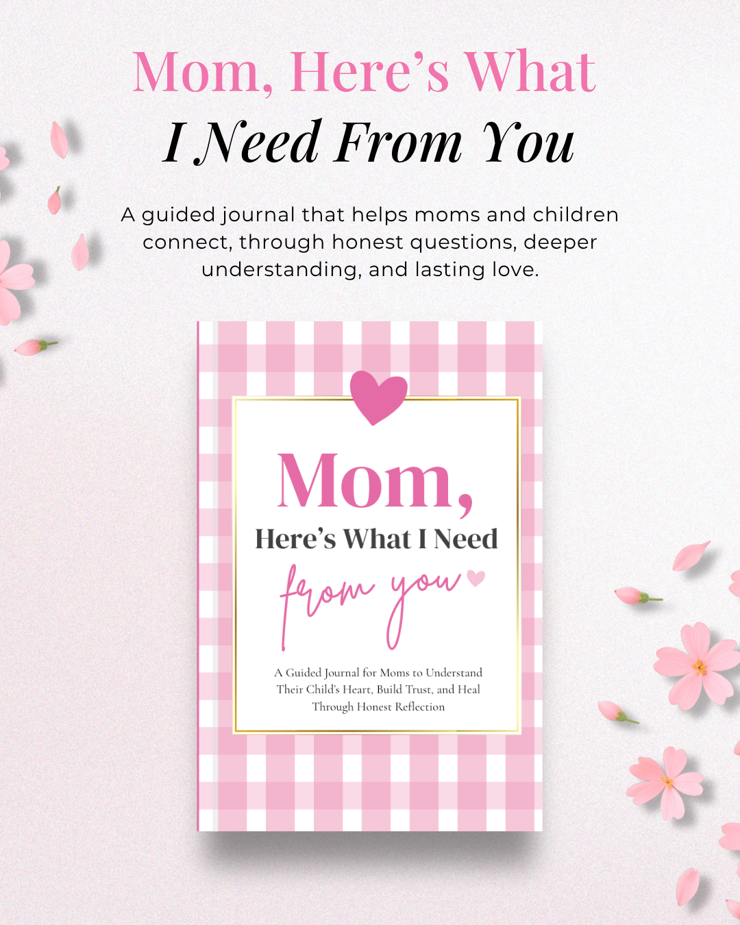 Mom, Here’s What I Need From You