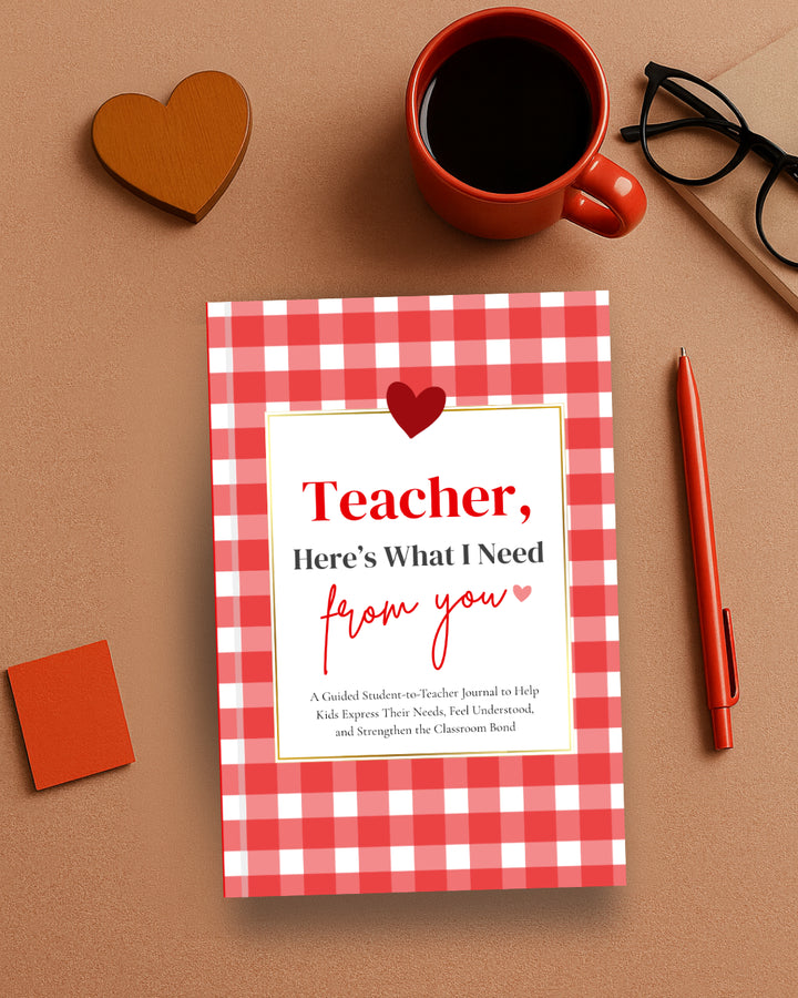 Teacher, Here's What I Need From You